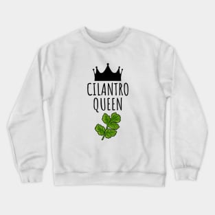 Cilantro Queen Crewneck Sweatshirt